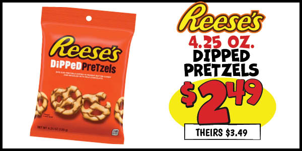 4.25 oz. reese's dipped pretzels: Our Price: $2.49, theirs: $3.49