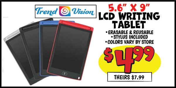 Lcd writing tablet: Our Price: $3.99, theirs: $7.99