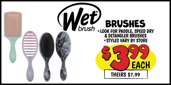 Wetbrush brush deal: Our Price: $3.99, theirs: $7.99