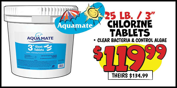 25 lb. 3 in. chlorine tablets: 25lb,Our Price: $119.99, theirs: $134.99