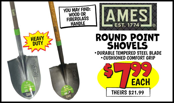 Ames fiberglass handle round point shovel: Our Price: $7.99, theirs: $19.99