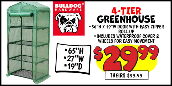 4-tier greenhouse: Our Price: $29.99, theirs: $39.99