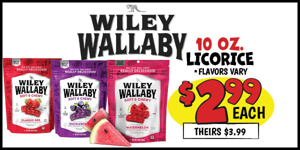 10 oz. wiley wallaby licorice: Our Price: $2.99, theirs: $3.99