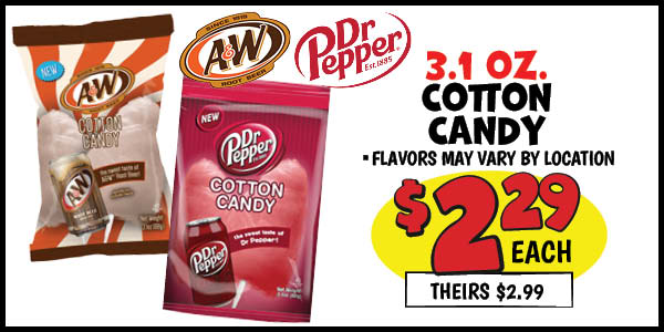 Cotton candy: Our Price: $2.29, theirs: $2.99