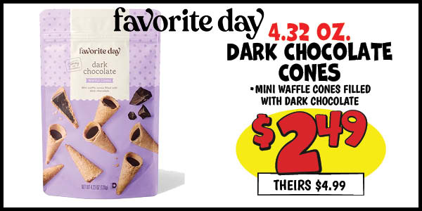 4.32 oz. favorite day dark chocolate cones: Our Price: $2.49, theirs: $4.99