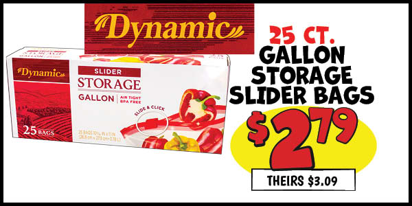 25 ct. gallon slider bags: Our Price: $2.79, theirs: $3.09