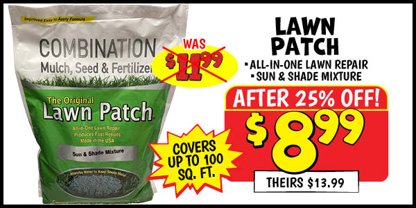 Lawn patch: Our Price: $8.99 After Discount, theirs: $13.99