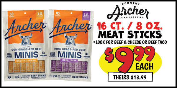 16 ct. 8 oz. archer meat sticks: Our Price: $9.99, theirs: $13.99