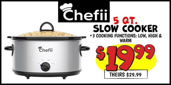 5 qt. Slow Cooker: Our Price: $19.99, theirs: $29.99