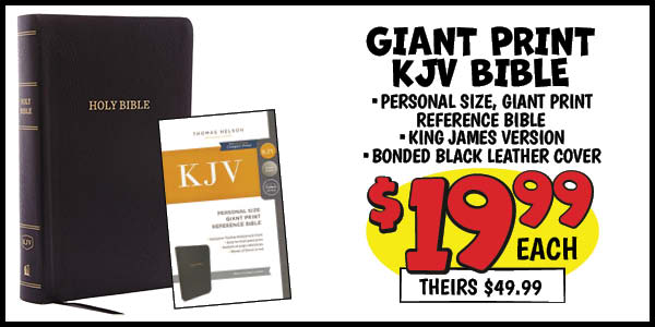 Giant print kjv bible: Our Price: $19.99, theirs: $49.99