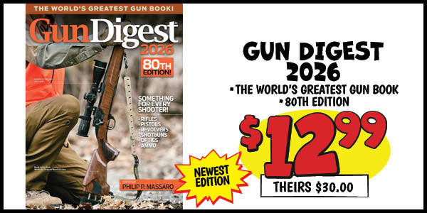 Gun digest 2026: Our Price: $12.99, theirs: $30.0