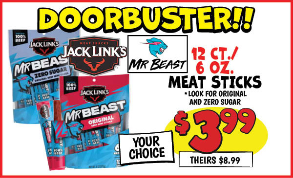 12 ct./6 oz. meat sticks: Our Price: $3.99, theirs: $8.99