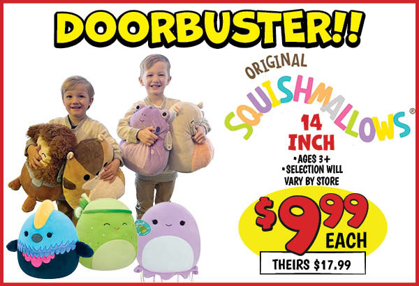 Squishmallows: Our Price: $9.99, theirs: $17.99