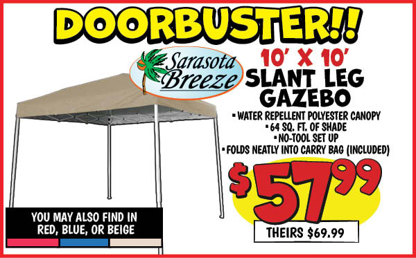 10'x10' slant leg gazebo: Our Price: $57.99, theirs: $69.99