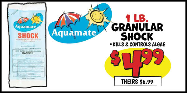 1 lb. granular shock: Our Price: $4.99, theirs: $6.99