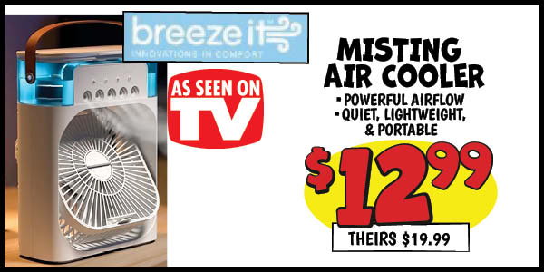 Breeze it misting air cooler: Our Price: $12.99, theirs: $19.99