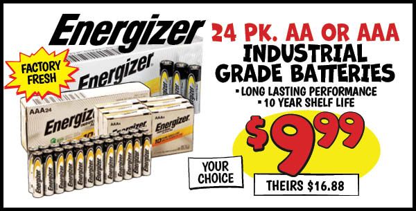 24 pk. energizer aa industrial grade batteries: Our Price: $9.99, theirs: $16.88