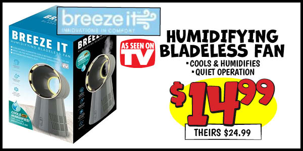 Humidifying bladeless fan: Our Price: $14.99, theirs: $24.99