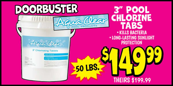 3 in. chlorine tabs: Our Price: $149.99, theirs: $199.99