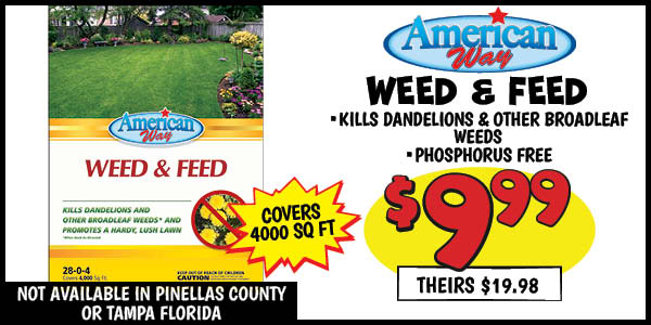 Weed and feed: Our Price: $9.99, theirs: $19.98