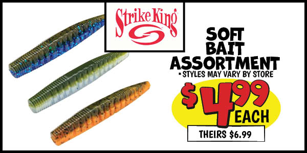 Soft bait assortment: Our Price: $4.99, theirs: $7.99