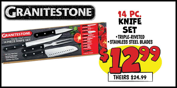 14 pc. knife set: Our Price: $12.99, theirs: $24.99