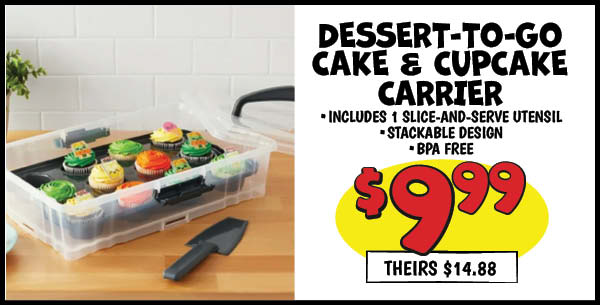Dessert-to-go cake and cupcake carrier: Our Price: $9.99, theirs: $14.88