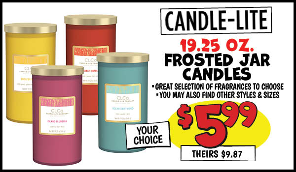19.25 oz. frosted jar candle closeout: Our Price: $5.99, theirs: $9.87