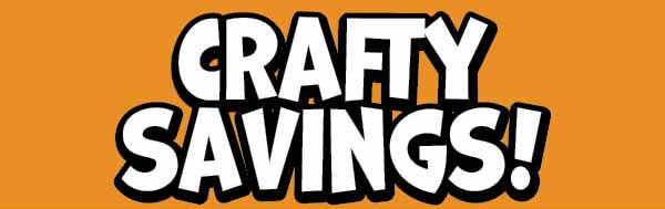 Crafty Savings