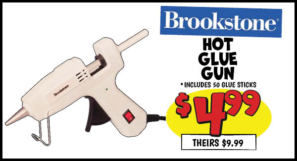 Hot glue gun: Our Price: $4.99, theirs: $9.99