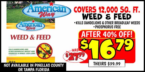 American Way 12K sq. ft. Weed and Feed: Our Price: $16.79 After Discount, theirs: $39.99