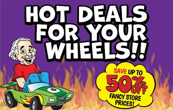 Hot Deals for your Wheels!