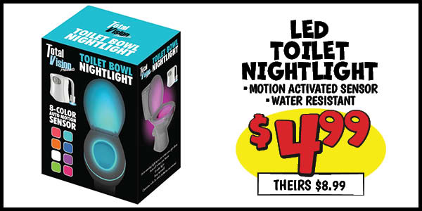 Led toilet nightlight: Our Price: $4.99, theirs: $8.99
