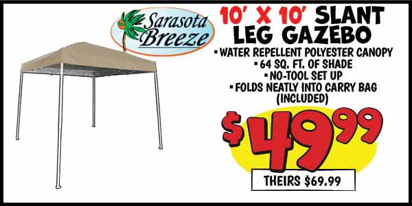 10'x10' slant leg gazebo: Our Price: $49.99, theirs: $69.99