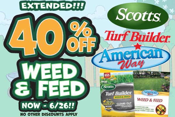 EXTENDED!! 40%off Weed & Feed