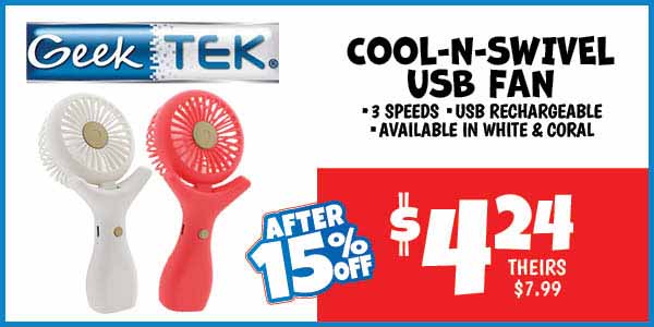 Geek tek cool-n-swivel usb fan: Our Price: $4.24 After Discount, theirs: $7.99