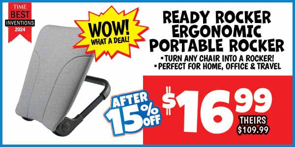 Ready rocker ergonomic portable rocker: Our Price: $16.99 After Discount, theirs: $109.99