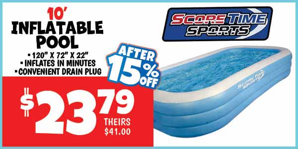 10’ inflatable pool: Our Price: $27.99, theirs: $41.00
