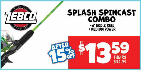 Zebco splash spincast combo: Spincast,Combo,Our Price: $15.99, theirs: $32.99