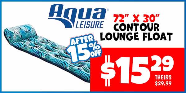 Contour Lounge Float: Our Price: $15.29 After Discount, theirs: $29.99