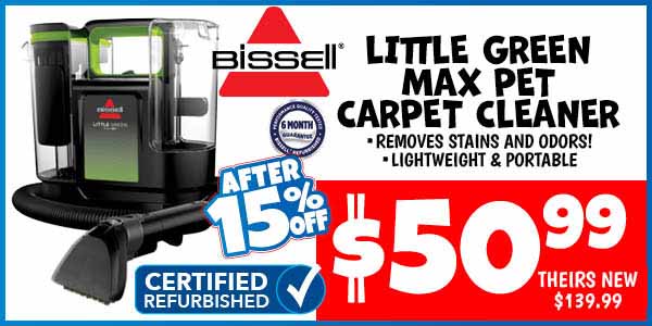 Bissell Little Green Max Pet Carpet Cleaner: Our Price: $50.99 After Discount, theirs: $139.99