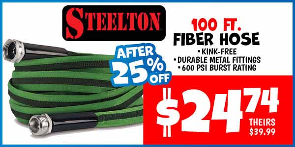 Steelton 100 ft. Fiber Hose: Our Price: $24.74, theirs, $39.99
