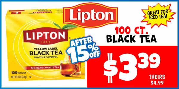 Lipton 100 ct. Black Tea: Our Price: $3.39 After Discount, theirs: $4.99