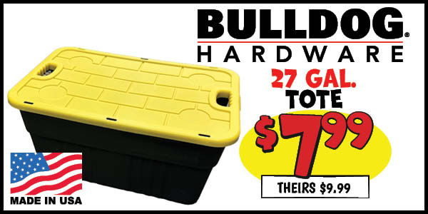 27 gal. tote: Our Price: $7.99, theirs: $9.99
