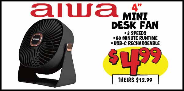 4” mini desk fan: Our Price: $4.99, theirs: $12.99