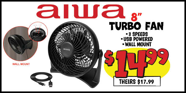 8 in. turbo fan: Our Price: $14.99, theirs: $17.99
