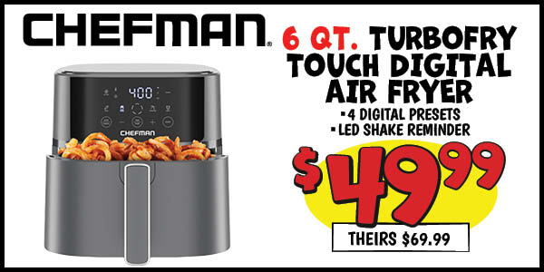6 qt. turbofry touch digital air fryer: Our Price: $49.99, theirs: $69.99