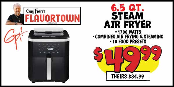 6.5 qt. steam air fryer: Our Price: $49.99, theirs: $84.99