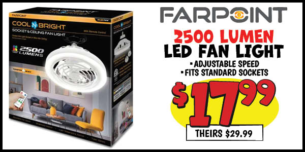 2500 lumen farpoint led fan light: Our Price: $16.99, theirs: $29.99