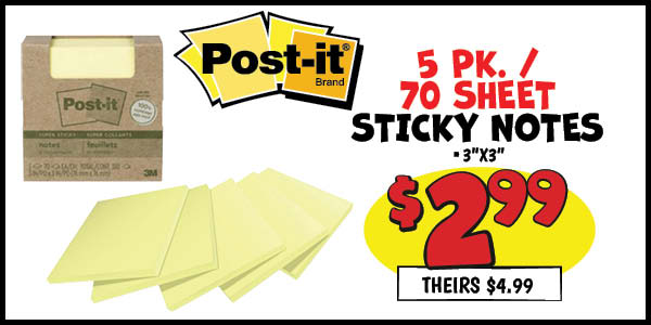 5 pk. 70 sheet sticky notes: Our Price: $2.99, theirs: $4.99